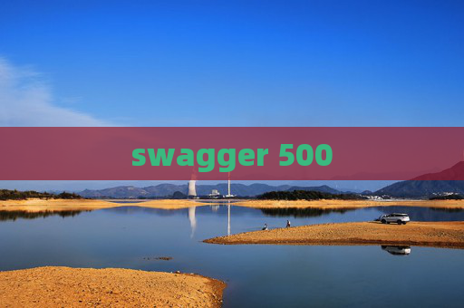 swagger 500 swagger 500